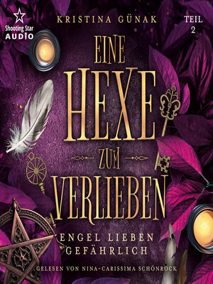 cover image of Engel lieben gefährlich--Eine Hexe zum Verlieben, Teil 2 (ungekürzt)